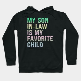 My Son In Law Is My Favorite Child Hoodie